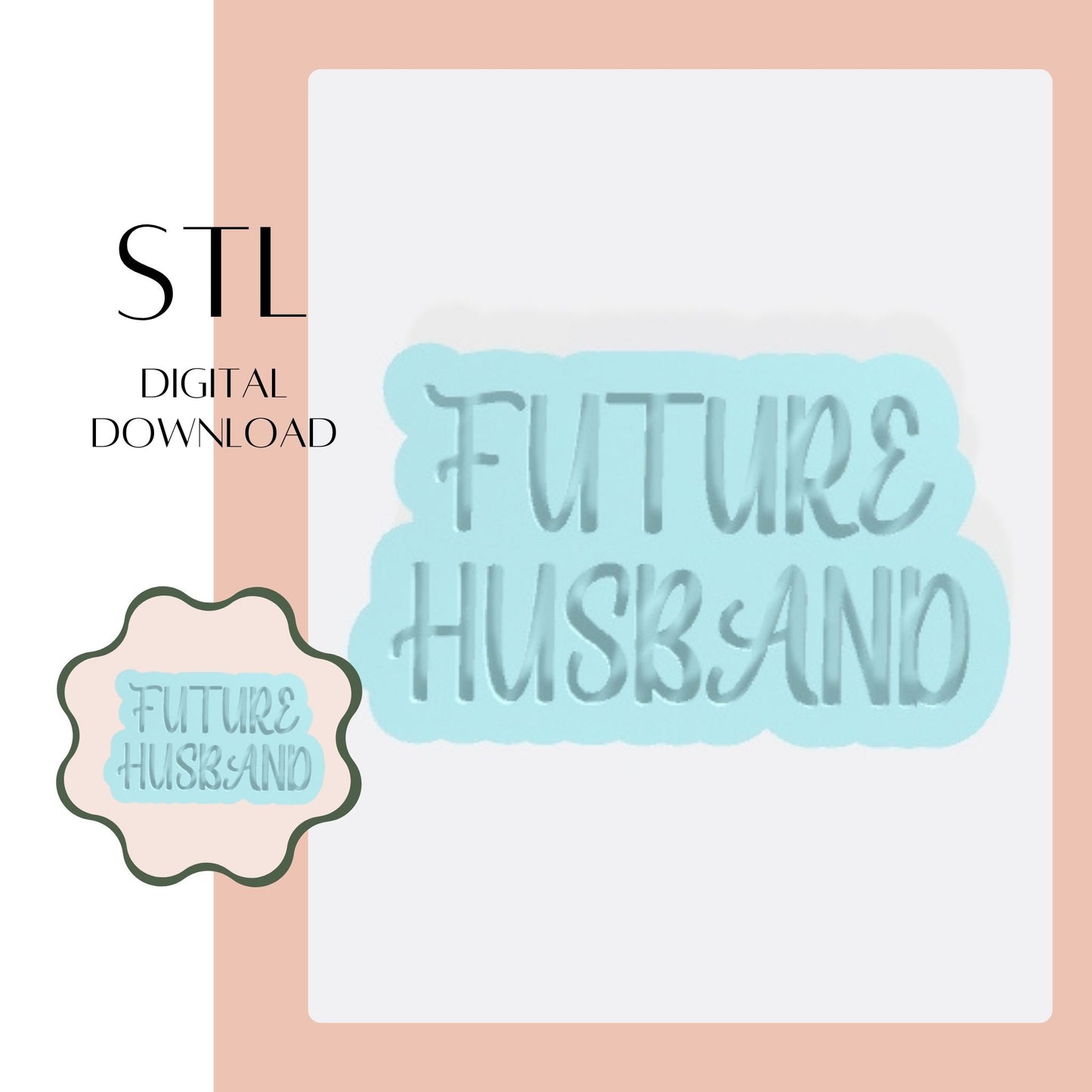 Future Husband embosser & cookie cutter STL