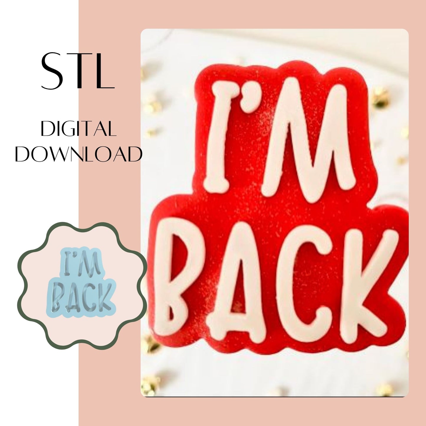 I'M BACK embosser & cookie cutter STL