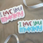 I love you Mummy Embosser and cutter