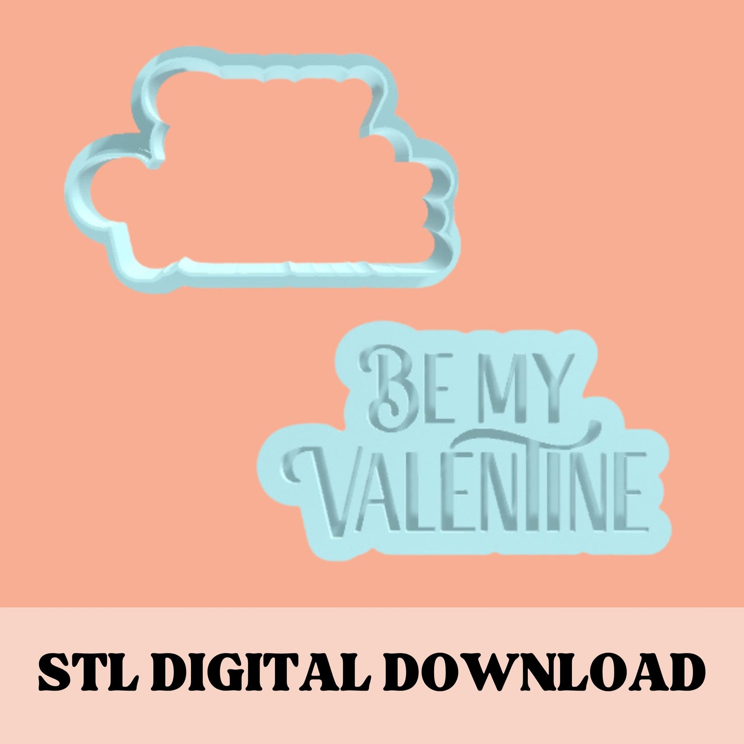 Be My Valentines embosser & cookie cutter STL