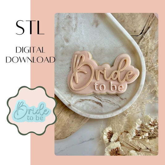 Bride to be embosser & cookie cutter STL