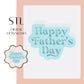 Happy Father's Day 2 embosser & cookie cutter STL