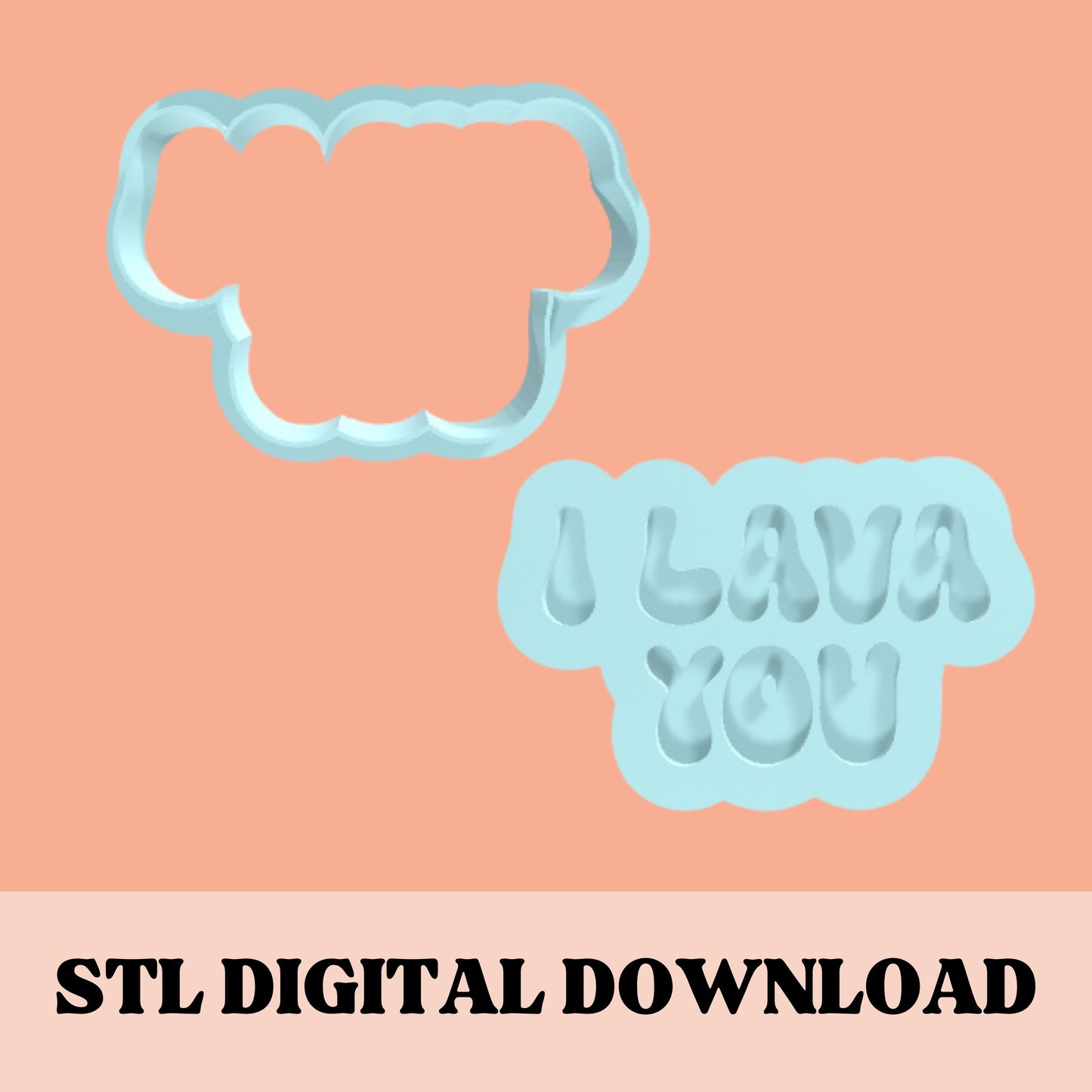 I LAVA YOU embosser & cookie cutter STL