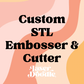 Custom embosser & cookie cutter STL