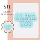 I LAVA YOU embosser & cookie cutter STL