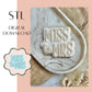 Miss to Mrs embosser & cookie cutter STL