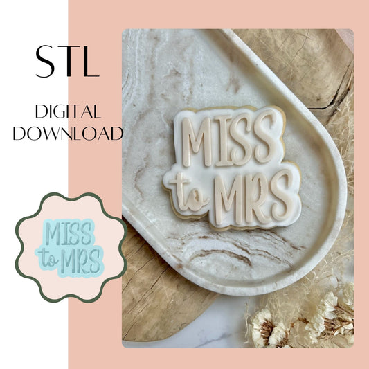 Miss to Mrs embosser & cookie cutter STL