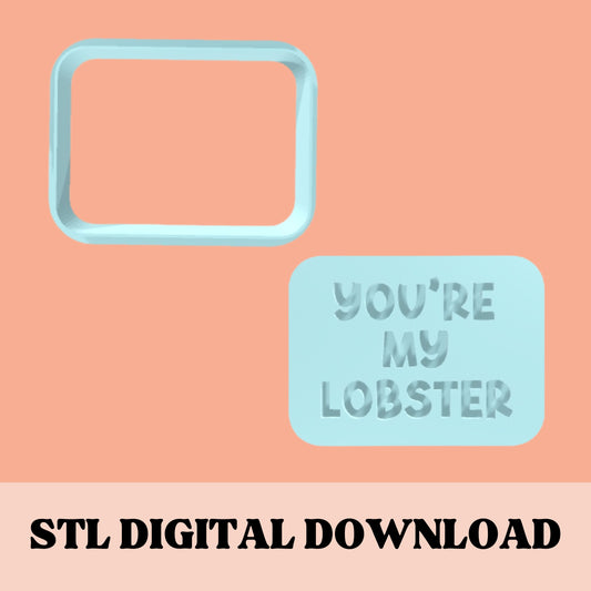 You're My Lobster embosser & cookie cutter STL