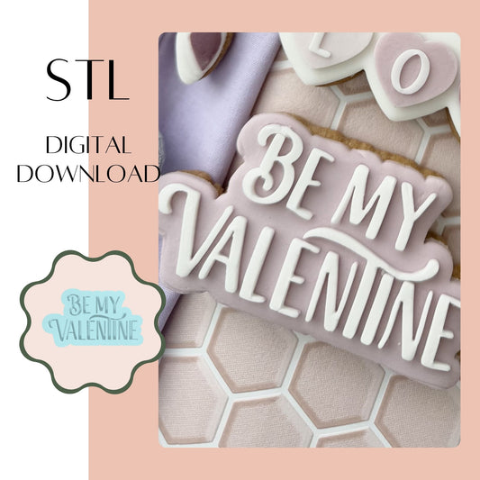 Be My Valentines embosser & cookie cutter STL