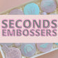 SECONDS Embossers